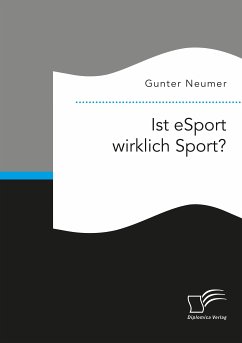 Ist eSport wirklich Sport? (eBook, PDF) - Neumer, Gunter