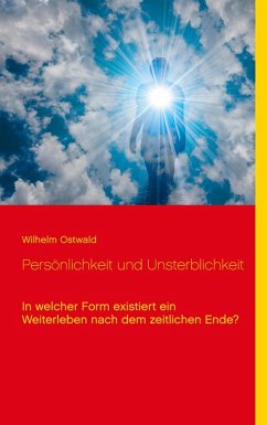 Persönlichkeit und Unsterblichkeit (eBook, ePUB) - Ostwald, Wilhelm