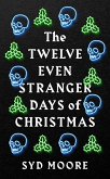 The Twelve Even Stranger Days of Christmas (eBook, ePUB)