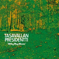 Milky Way Moses - Tasavallan Presidentti