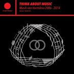Think About Music - Musik Von Harmönia 2006 - 2014 Think About Music - Musik Von Harmönia 2006 - 2014