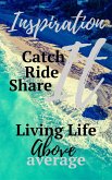 Inspiration: Catch It, Ride It, Share It (eBook, ePUB)
