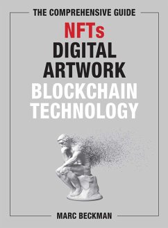 Cover The Comprehensive Guide to NFTs, Digital Artwork, and Blockchain Technology (eBook, ePUB)