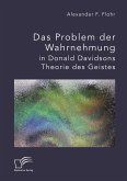 Das Problem der Wahrnehmung in Donald Davidsons Theorie des Geistes (eBook, PDF)