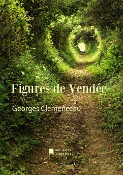 Figures de Vendée (eBook, ePUB) - Clemenceau, Georges