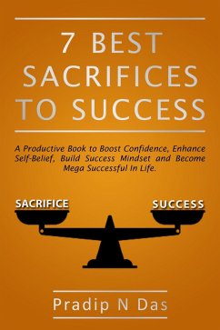 Cover 7 Best Sacrifices To Success (eBook, ePUB)