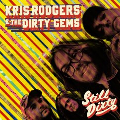 Still Dirty - Rodgers,Kris And The Dirty Gems