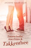 Zwarte koffie, macchiato en takkenthee (eBook, ePUB)