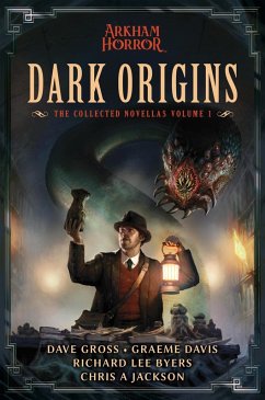 Cover Dark Origins (The Collected Arkham Horror Novellas, #1) (eBook, ePUB)