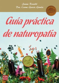 Guía práctica de naturopatía (eBook, ePUB) - Rosselló, Jaume; Gomila, Dra. Carme García
