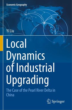 Local Dynamics of Industrial Upgrading - Liu, Yi