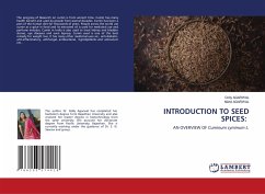 INTRODUCTION TO SEED SPICES: - AGARWAL, Dolly;Agarwal, Nikhil