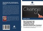 Das Konzept der Veränderung im politischen und gesellschaftlichen Kontext