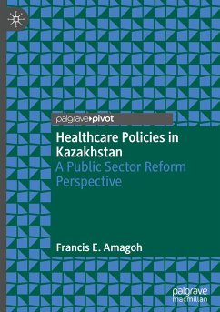 Healthcare Policies in Kazakhstan - Amagoh, Francis E.