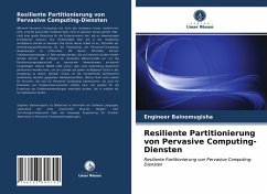 Resiliente Partitionierung von Pervasive Computing-Diensten - Bainomugisha, Engineer