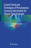 Current Trend and Techniques of Percutaneous Coronary Intervention for Chronic Total Occlusion