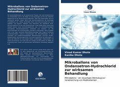 Mikroballons von Ondansetron-Hydrochlorid zur wirksamen Behandlung - Kumar Dhote, Vinod;Dhote, Kanika