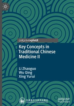 Key Concepts in Traditional Chinese Medicine II - Zhaoguo, Li;Qing, Wu;Yurui, Xing