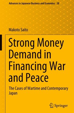 Strong Money Demand in Financing War and Peace - Saito, Makoto