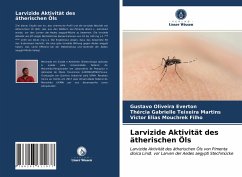 Larvizide Aktivität des ätherischen Öls - Everton, Gustavo Oliveira;Martins, Thércia Gabrielle Teixeira;Filho, Victor Elias Mouchrek