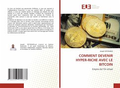 COMMENT DEVENIR HYPER-RICHE AVEC LE BITCOIN - NTITEGEKA, Joseph