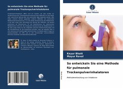 So entwickeln Sie eine Methode für pulmonale Trockenpulverinhalatoren - Bhatt, Keyur;Raval, Mayur