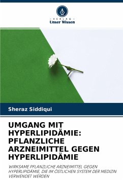 UMGANG MIT HYPERLIPIDÄMIE: PFLANZLICHE ARZNEIMITTEL GEGEN HYPERLIPIDÄMIE - Siddiqui, Sheraz