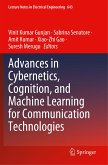 Advances in Cybernetics, Cognition, and Machine Learning for Communication Technologies