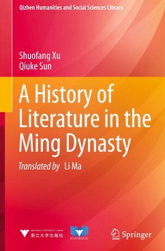 A History of Literature in the Ming Dynasty - Xu, Shuofang;Sun, Qiuke