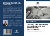 ZUGANG ZUM PROGRAMM ZUR PRÄVENTION DER MUTTER-KIND-ÜBERTRAGUNG