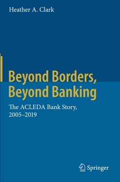 Beyond Borders, Beyond Banking - Clark, Heather A.