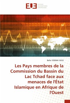 Les Pays membres de la Commission du Bassin du Lac Tchad face aux menaces de l'État Islamique en Afrique de l'Ouest - YERIMA YAYA, Bello