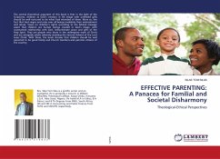 EFFECTIVE PARENTING: A Panacea for Familial and Societal Disharmony - SILAS, SILAS TOM