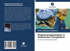 Organtransplantation in islamischer Perspektive - Sirajudeen, Adam Adebayo