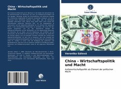 China - Wirtschaftspolitik und Macht - Gálová, Veronika