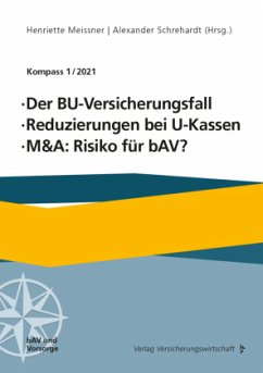 Der BU-Versicherungsfall, Reduzierung bei U-Kassen, M&A: Risiko für bAV - Protoschill, Per;Müller-Delius, Harald;Aue, Roland