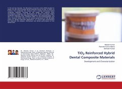 TiO2 Reinforced Hybrid Dental Composite Materials - Kumar, Mukesh;Meena, Ravindra Kumar;Kumar, Ashiwani