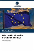 Die institutionelle Struktur der EU: