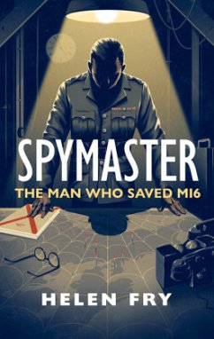 Spymaster - The Man Who Saved MI6 - Fry, Helen