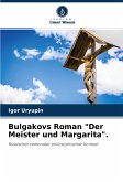 Bulgakovs Roman &quote;Der Meister und Margarita&quote;.