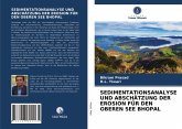 SEDIMENTATIONSANALYSE UND ABSCHÄTZUNG DER EROSION FÜR DEN OBEREN SEE BHOPAL