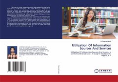 Utilization Of Information Sources And Services - Deenadhayalu, B.