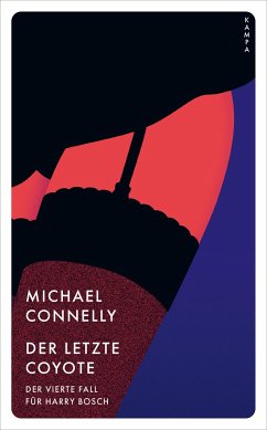 Der letzte Coyote / Harry Bosch Bd.4 - Connelly, Michael