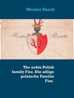 The noble Polish family Fisz. Die adlige polnische Familie Fisz. (eBook, ePUB)