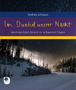 Im Dunkel unsrer Nacht - Schwarz, Andrea