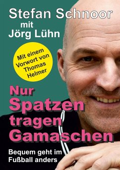 Nur Spatzen tragen Gamaschen - Lühn, Jörg;Schnoor, Stefan