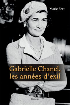 Gabrielle Chanel, les années d'exil (eBook, ePUB) - Fert, Marie