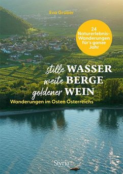 stille Wasser - weite Berge - goldener Wein - Gruber, Eva