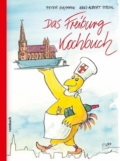 Das Freiburg-Kochbuch - Gaymann, Peter;Stechl, Hans-Albert