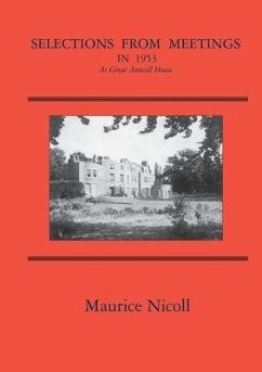 Selections from Meetings in 1953: At Great Amwell House - Nicoll, Maurice